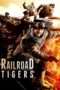 Nonton Film Railroad Tigers (2016) Sub Indo