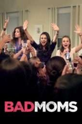 Nonton Film Bad Moms (2016) Sub Indo