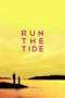 Nonton Film Run the Tide (2016) Sub Indo