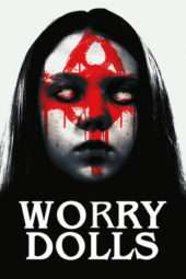 Nonton Film Worry Dolls (2016) Sub Indo