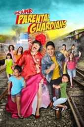 Nonton Film The Super Parental Guardians (2016) Sub Indo