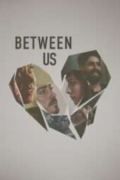 Nonton Film Between Us (2016) Sub Indo