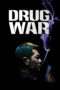 Nonton Film Drug War (2012) Sub Indo