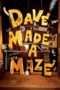 Nonton Film Dave Made a Maze (2017) Sub Indo