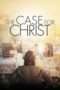 Nonton Film The Case for Christ (2017) Sub Indo