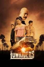 Nonton Film Lowriders (2017) Sub Indo