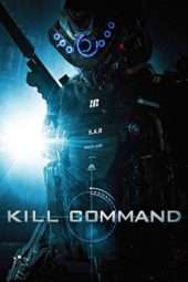 Nonton Film Kill Command (2016) Sub Indo