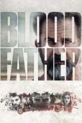 Nonton Film Blood Father (2016) Sub Indo