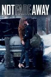 Nonton Film Not Fade Away (2012) Sub Indo