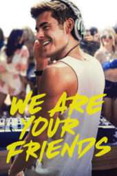 Nonton Film We Are Your Friends (2015) Sub Indo