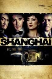 Nonton Film Shanghai (2010) Sub Indo