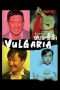 Nonton Film Vulgaria (2012) Sub Indo Nonton Film Vulgaria (2012) Sub Indo