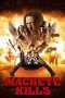 Nonton Film Machete Kills (2013) Sub Indo