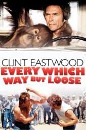 Nonton Film Every Which Way But Loose (1978) Sub Indo