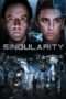 Nonton Film Singularity (2017) Sub Indo Nonton Film Singularity (2017) Sub Indo