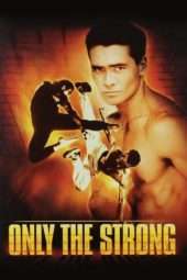 Nonton Film Only the Strong (1993) Sub Indo