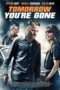 Nonton Film Tomorrow You’re Gone (2012) Sub Indo