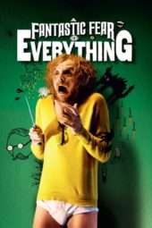 Nonton Film A Fantastic Fear of Everything (2012) Sub Indo