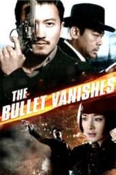 Nonton Film The Bullet Vanishes (2012) Sub Indo