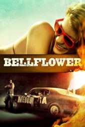 Nonton Film Bellflower (2011) Sub Indo