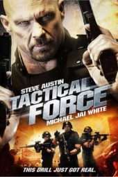 Nonton Film Tactical Force (2011) Sub Indo