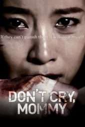 Nonton Film Don’t Cry, Mommy (2012) Sub Indo