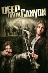 Nonton Film Deep Dark Canyon (2013) Sub Indo