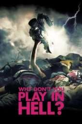 Nonton Film Why Don’t You Play in Hell? (2013) Sub Indo