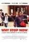 Nonton Film Why Stop Now? (2012) Sub Indo