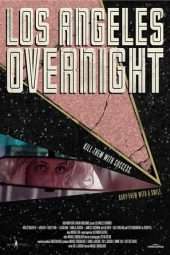 Nonton Film Los Angeles Overnight (2018) Sub Indo