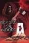 Nonton Film Beyond the Woods (2018) Sub Indo