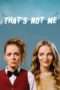 Nonton Film That’s Not Me (2017) Sub Indo