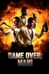 Nonton Film Game Over, Man! (2018) Sub Indo