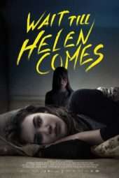 Nonton Film Wait Till Helen Comes (2016) Sub Indo