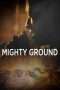 Nonton Film Mighty Ground (2017) Sub Indo