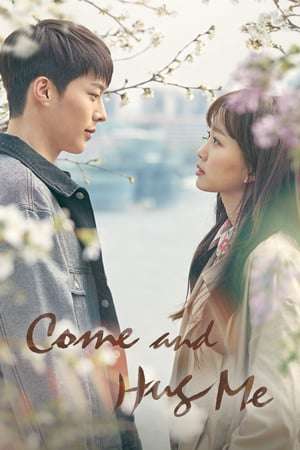 Nonton Come and Hug Me (2018) Sub Indo