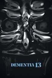 Nonton Film Dementia 13 (2017) Sub Indo