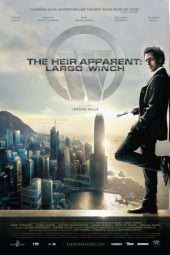 Nonton Film The Heir Apparent: Largo Winch (2008) gt Sub Indo