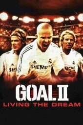 Nonton Film Goal! II: Living the Dream (2007) Sub Indo