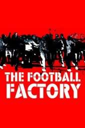 Nonton Film The Football Factory (2004) Sub Indo