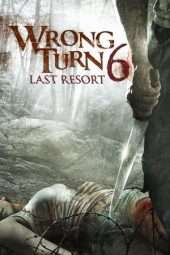 Nonton Film Wrong Turn 6: Last Resort (2014) Sub Indo