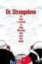 Nonton Film Dr. Strangelove or: How I Learned to Stop Worrying and Love the Bomb (1964) Sub Indo