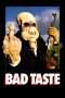 Nonton Film Bad Taste (1987) Sub Indo