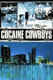 Nonton Film Cocaine Cowboys (2006) Sub Indo