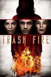 Nonton Film Trash Fire (2016) Sub Indo