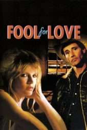 Nonton Film Fool for Love (1985) Sub Indo