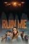 Nonton Film Ruin Me (2017) Sub Indo