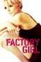 Nonton Film Factory Girl (2006) Sub Indo