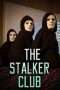 Nonton Film The Stalker Club (2017) Sub Indo