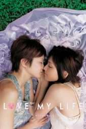 Nonton Film Love My Life (2006) Sub Indo